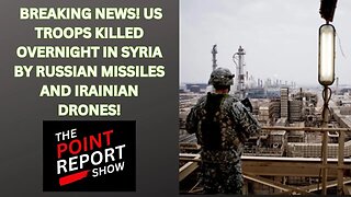 BREAKING NEWS! US TROOPS KILLED OVERNIGHT IN SYRIA BY RUSSIAN MISSILES AND IRAINIAN DRONES!!