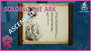 Mei Yin Notes 21-30 Soloing ARK Ascended EP. 85