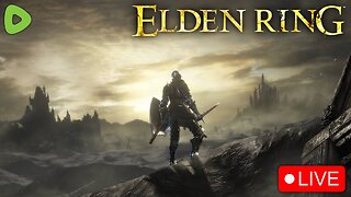 🔴LIVE - Elden Ring and ABSOLUTELY no chill - Part 2