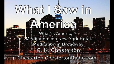 What I Saw in America - G. K. Chesterton - Ch. 1-3