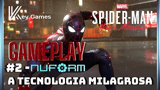 #02 Gameplay Spiderman Miles Morales - Nuform - A Tecnologia Milagrosa