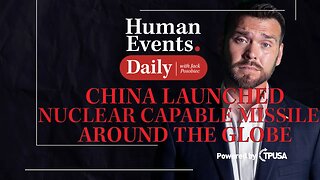 Human Events Daily - Oct 18 2021 - CHINA LAUNCHED NUCLEAR-CAPABLE MISSILE AROUND THE GLOBE