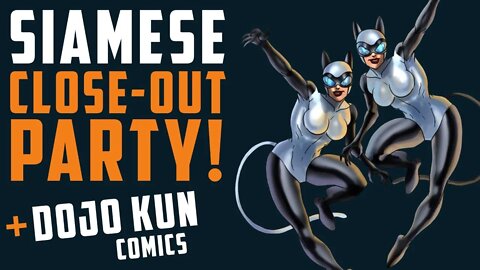 SIAMESE Close-out Party w/ Dojo Kun C omics