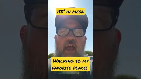 walking in 113° heat to my favorite place! Join me for a 60 second trot