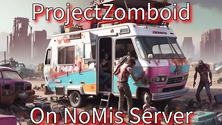 Project Zomboid On NoMis Server Roaming Day