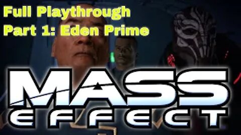Mass Effect Gameplay Walkthrough | Xbox 360 | Part 1: Eden Prime | No Commentary
