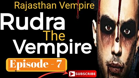 Rudra The Vampire horror story || part 01 || Rudra seasion episode 6 | kalighati Ki kahaniyan |