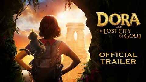 Dora and the Lost City of Gold (2019) | Official Trailer