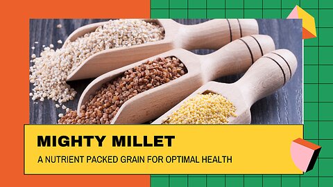 The Millet Revolution: Rediscovering a Forgotten Superfood"