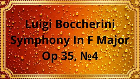 Luigi Boccherini Symphony In F Major Op 35, №4