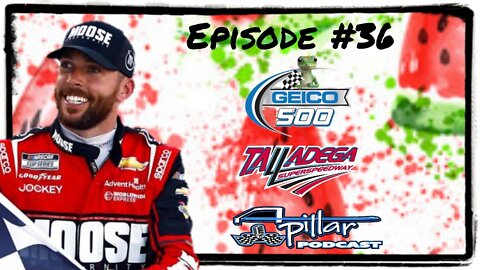 Episode #36 - Watermelon man gets the juices flowing at Talladega: Ross Chastain Wins