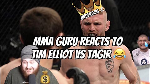 MMA GURU REACTS TO TIM ELLIOT VS Tagir Ulanbekov