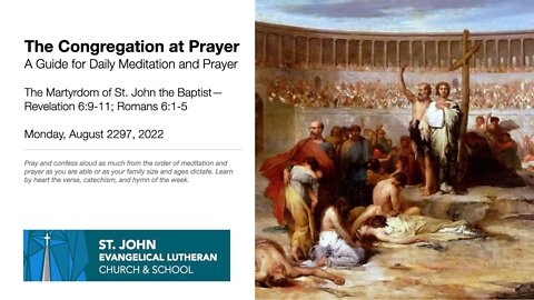The Martyrdom of St. John the Baptist—Revelation 6:9-11; Romans 6:1-5