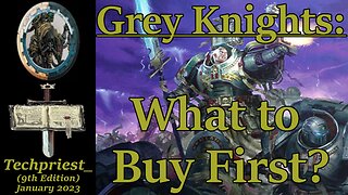 Starting Grey Knights: What to Buy First?