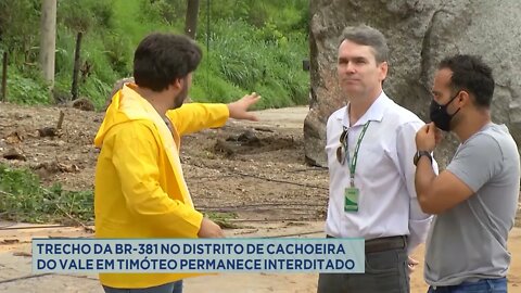 Trecho da BR-381 no Distrito de Cachoeira do Vale em Timóteo permanece interditado