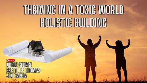 Holistic Building Practices - with Zen Garcia, Noble George, and Brett Lee Thomas