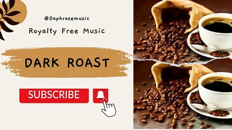 (Royalty Free Vlog Music) Chill Coffee House Music “Dark Roast” | Produced By Daphrasemusic