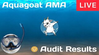 Aquagoat LIVE AMA Audit Results!
