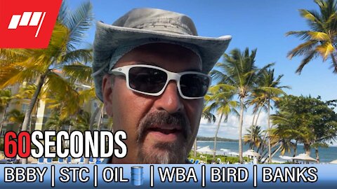 ⏱️60 Seconds $BBBY $STZ #OIL🛢️ $WBA $BIRD #Banks more @MarketRebels 🏴‍☠️