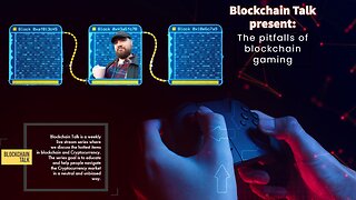 BLOCKCHAIN TALK E66: The pitfalls of blockchain gaming