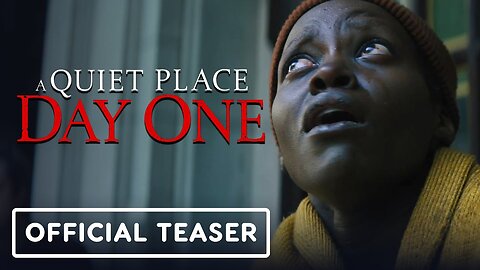 A Quiet Place: Day One - Official Teaser Trailer