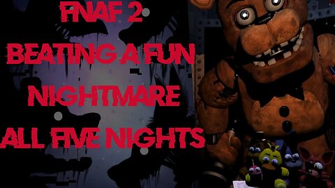 WoW this game isnt SCARY its FUN...-fnaf 2 full gameplay