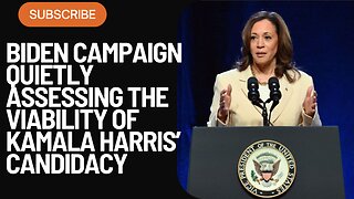 Biden Campaign Quietly Assessing the Viability of Harris’ Candidacy Against Trump