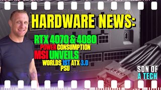 HARDWARE NEWS: RTX 4070 & 4080 Power & MSI Unveils ATX 3.0 PSU - 172