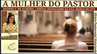 A MULHER DO PASTOR EM 1973 | MANOEL F. ALMEIDA | JORNAL MENSAGEIRO DA PAZ