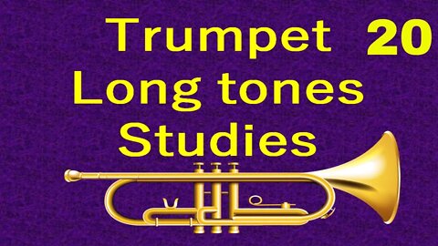 🎺🎺 [IMPROVE YOUR SOUND] w/ Trumpet Long Tone Studies 020 - GAC Long Tones and Power 01