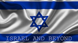 "Israel And Beyond"