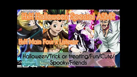 HxH Halloween Special ASMR (HxH Main Four x Listener) Halloween-Leopika-Spoopy