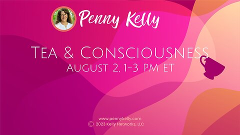 🌸🫖🌸 Tea & Consciousness | 2 Aug 2023, 1-3pm ET 🌸🫖🌸