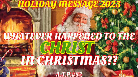 WHAT EVER HAPPENED TO THE "CHRIST" IN CHRISTMAS?? CHRISTMAS HISTORY AND ITS REAL PURPOSE!