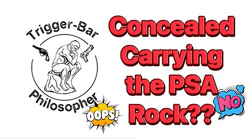 Concealed Carrying the PSA Rock? Maybe. (Fail)