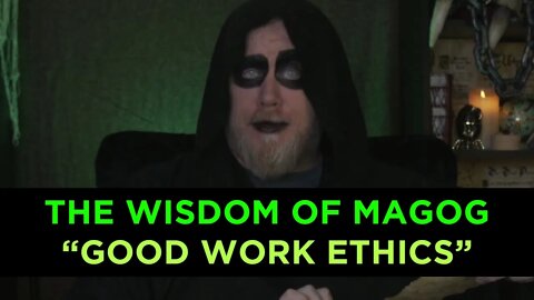 Magog Wisdom - Work Ethic