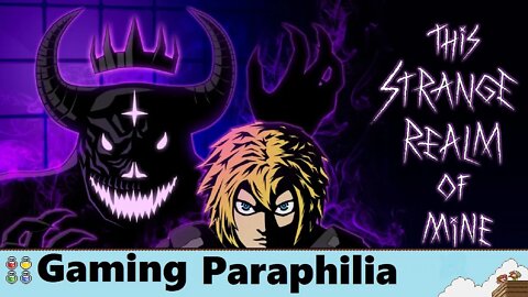 This Strange Realm Of Mine | Gaming Paraphilia