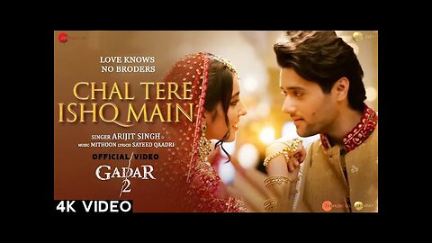 Chal_Tere_Ishq_Mein_-_Gadar_2___Utkarsh_Sharma_Simratt_Kaur___Vishal_Mishra Mithoon Sayeed (1080p)