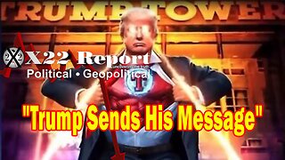 X22 Report Huge Intel: Trump Sends His Message, Let's Everyone Know The Direction We Are Heading In