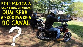 Moto CUSTOM 125: Foi embora a BARATINHA VOADORA, qual será a Próxima RIFA do CANAL?