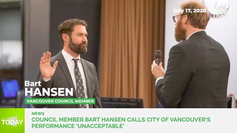 Council member Bart Hansen calls city of Vancouver’s performance ‘unacceptable’