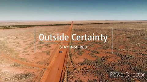 Outside Certainty Intro