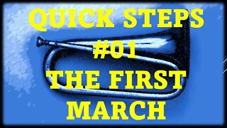 QuickSteps01 The First March - Bugle Calls on Trumpet [Army / Military Trumpet]