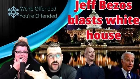 Ep#149 Jeff Bezos blasts white house | We're Offended You're Offended Podcast