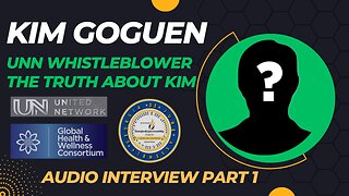 Kim Goguen | INTEL| UNN Whistleblower Interviews: Part 1