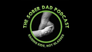 098 Sober Dad Podcast - Step 6 and Tradition 6