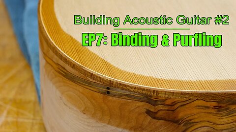Installing Binding and Purfling on my Handmade Acoustic Guitar