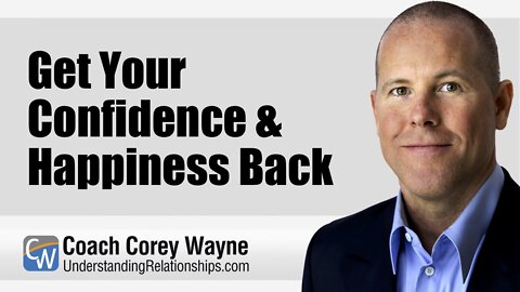 Get Your Confidence & Happiness Back