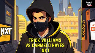 TRICK WILLIAMS VS CARMELO HAYES - NXT