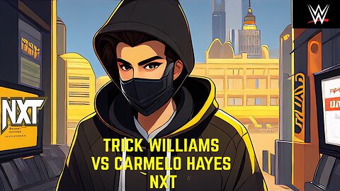 TRICK WILLIAMS VS CARMELO HAYES - NXT